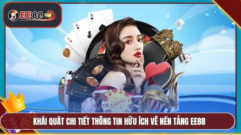 Khái quát chi tiết thông tin hữu ích vê nền tảng EE88