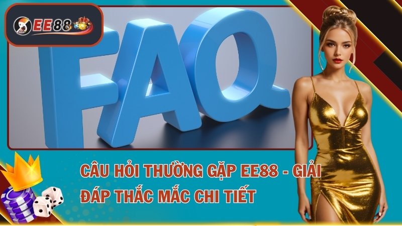 Câu Hỏi Thường Gặp EE88