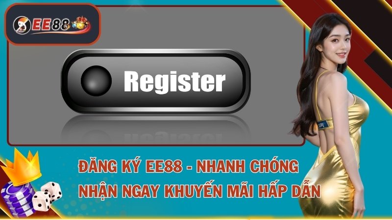 Hướng Dẫn EE88 - Chi Tiết Cho Những Người Mới Bắt Đầu 1 Đăng ký EE88