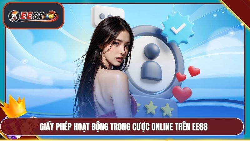 EE88 Có Uy Tín Không - Đánh Giá Thực Tế Từ Người Chơi 3 Giấy phép hoạt động trong cược online trên EE88