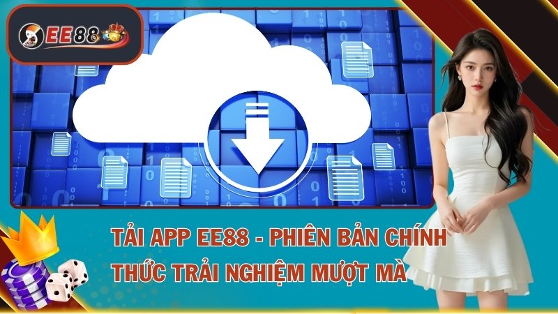 Hướng Dẫn EE88 - Chi Tiết Cho Những Người Mới Bắt Đầu 3 Tải app EE88